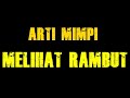 ARTI MIMPI MELIHAT RAMBUT PALSU