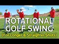 ROTATIONAL GOLF SWING (For Longer & Straighter Shots)