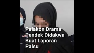 Pelakon drama pendek  KENE R*G*L #viral #youtuber #tv3 didakwa buat laporan palsu