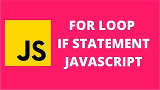 For Loop If Statement JavaScript