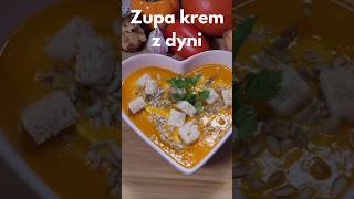 Zupa krem z dyni #dynia #zupadyniowa #zupakrem #zuparozgrzewająca