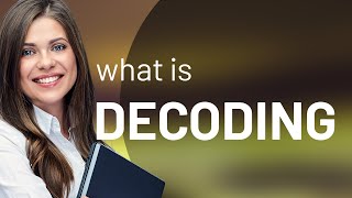 Decoding | DECODING meaning