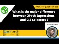 Major difference between XPath Expressions & CSS Selectors (Selenium Interview Question #255)
