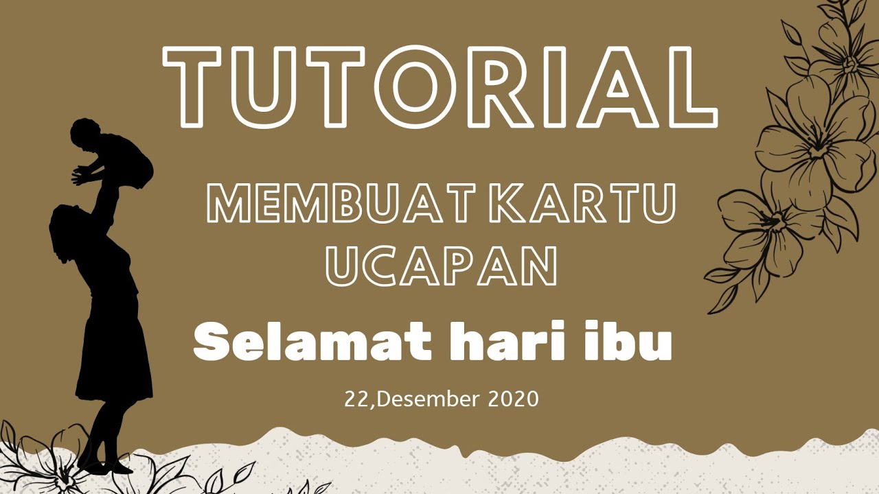 Ucapan Selamat Hari Ibu {22 Desember 2020 } Happy Mother's Day - YouTube