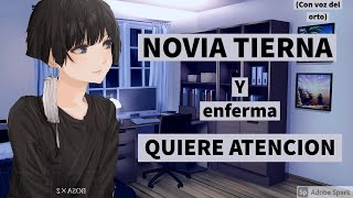 NOVIA TIERNA Y ENFERMA QUIERE ATENCION🥺💙Roleplay/asmr