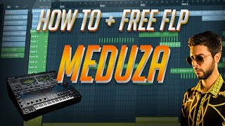 How to make a WORLD HIT like MEDUZA + FREE FLP