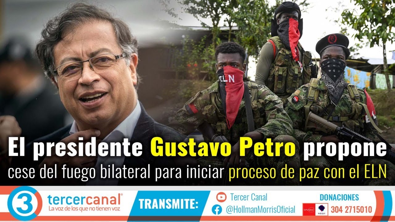 El Presidente Gustavo Petro Propone Cese Del Fuego Bilateral Para ...