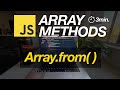 JavaScript Array Methods in Minutes: ARRAY.FROM() — 3 EXAMPLES!