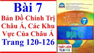 Địa Lí Lớp 7 Bài 7 Bản Đồ Chính Trị Châu Á Các Khu Vực Của Châu Á Trang 120 – 126 Chân Trời Sáng Tạo