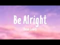 Be Alright - Dean Lewis On-screen Lyrics 💸