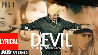 DEVIL Lyrical Video | PBX 1 | Sidhu Moose Wala | Byg Byrd |  Latest Punjabi Songs 2024