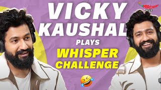 Vicky Kaushal plays Whisper Challenge 😂 | Mirchi Plus