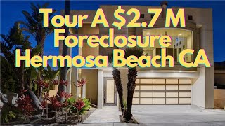 TOUR This $2.9M Foreclosure In Hermosa Beach CA | Live In The South Bay