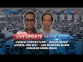 🔴 LIVE UPDATE MUDIK: JADWAL CONTRA FLOW, GANJIL GENAP, ONE WAY | DILARANG MUDIK PAKAI MOBIL DINAS