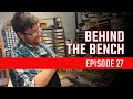 Behind the Bench: Repair Livestream Ep. 27