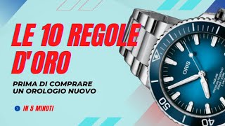 Le 10 regole per l'acquisto di un orologio nuovo