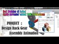 Seri Belajar di Kelas CADD - Inventor Project : Design Rack Gear Assembly Animation