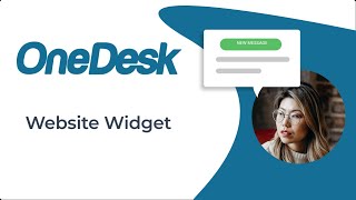 OneDesk - Get Started: Web Widget