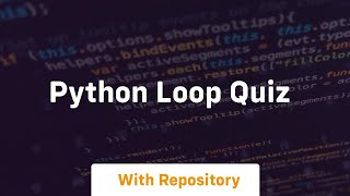 python loop quiz