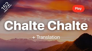 Chalte Chalte (Mohabbatein) - Jatin-Lalit, Udbhav | Lyrics | Translation |
