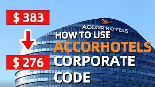 How To Use AccorHotel Corporate Codes to Book More Cheaply | GET HUGE SECRET With Travel Hack