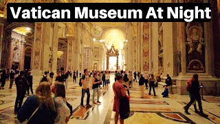 Rome Italy, Here's What I Saw At The Vatican Museum At Night,