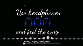 Chand Chhupa Badal Mein 8D Song 🎧 -(Armaan Malik)