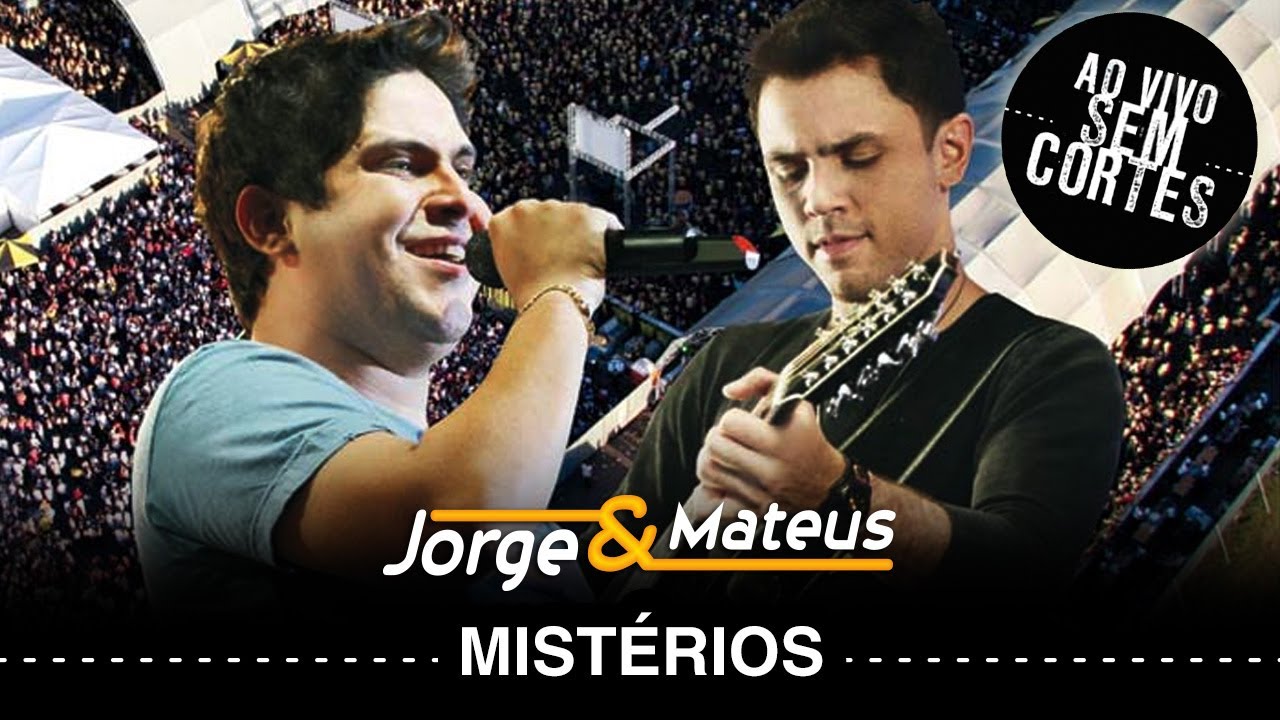 Jorge E Mateus - Mistérios - [DVD Ao Vivo Sem Cortes] - (Clipe Oficial ...