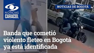 Banda que cometió violento fleteo en Bogotá ya está identificada