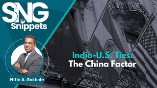 India-U.S. Ties: The China Factor