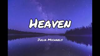 Julia Michaels - Heaven (Lyrics)