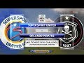 MultiChoice Diski Challenge 2017/2018 - SuperSport United vs Orlando Pirates