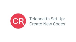 CentralReach - Telehealth Set Up: Create New Codes