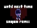 DELTARUNE Chapter 2 - Until Next Time (Saqoa Remix)