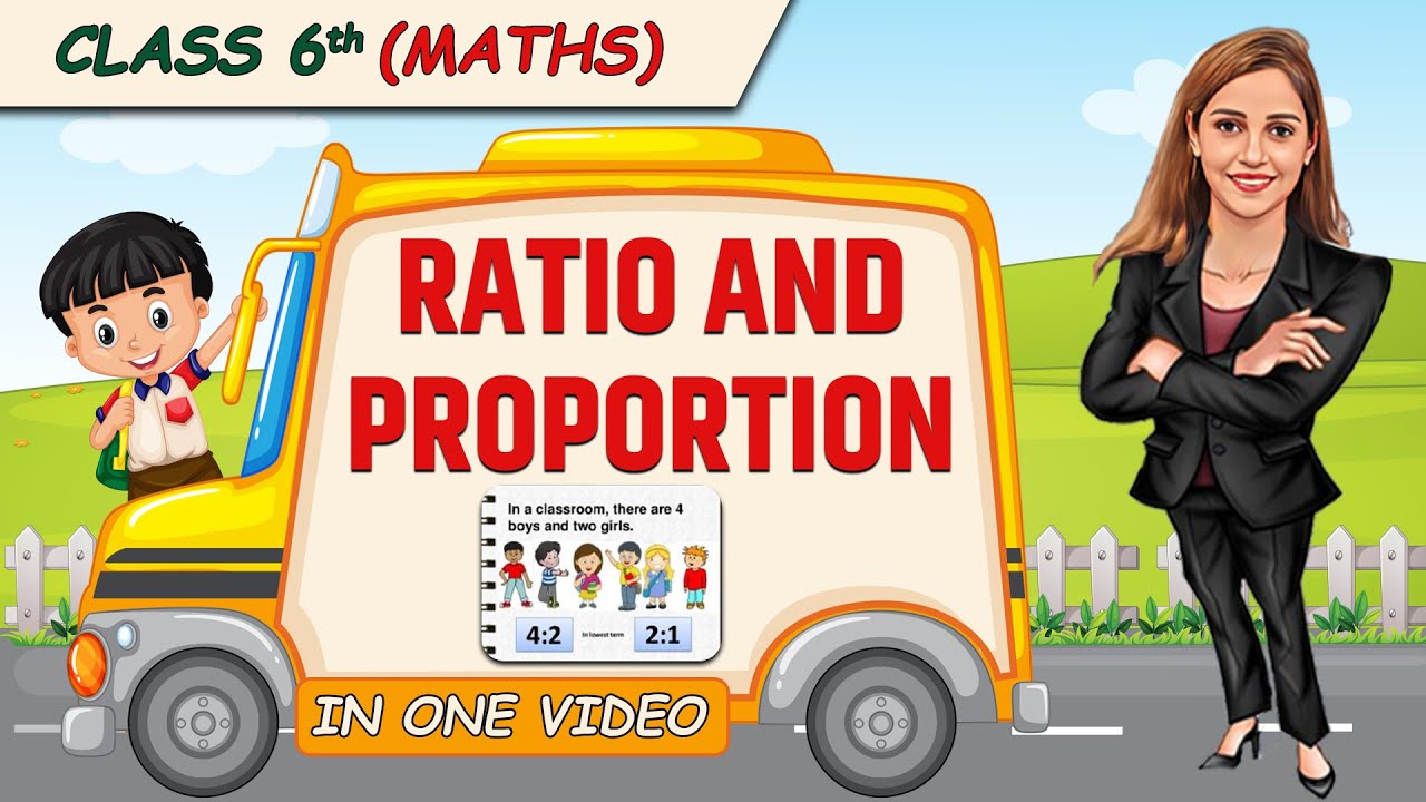 Ratio And Proportion || Full Chapter In 1 Video || Class 6th Maths ...