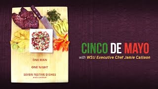 Cinco de Mayo with Chef Jamie Callison