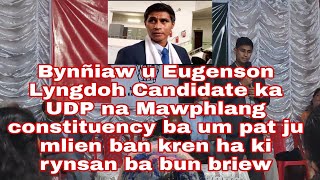 AI MYNSIEM KI PAITBAH IA U EUGENSON LYNGDOH NAMAR U ONG BA NGAM PAT JU MLIEN HAKA KAM POLITICS