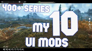 2020 400+ Modded Skyrim SE - My 10 HUD \u0026 UI mods and how to configure them