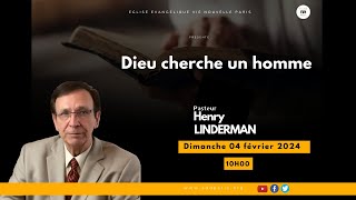 Dieu cherche un homme - Pasteur Henry Linderman