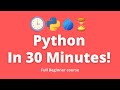 Full Python Tutorial in just 30 minutes! Crash Course for Beginners!