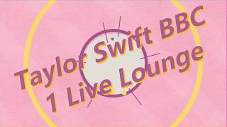 Taylor Swift Performing London Boy BBC 1 Live Lounge (AUDIO)