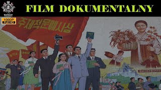 KOREA PÓŁNOCNA. ŻYCIE WEWNĄTRZ TAJNEGO PAŃSTWA (LIFE INSIDE THE SECRET STATE) Film Dokumentalny Hist