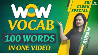 WOW VOCAB | English Vocabulary for SBI Clerk 2023 | Vocab 100 Words in One Video | Rupam Chikara