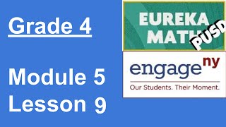 Eureka Math Grade 4 Module 5 Lesson 9