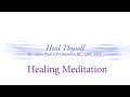 Heal Thyself with Dr JP Amonte l Healing Meditation