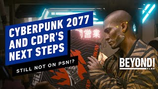 Breaking Down Cyberpunk 2077 and CDPR's Future - Beyond Episode 694