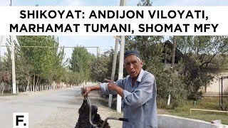 Andijon viloyati, Marhamat tumani, Shomat MFY aholisi nomidan shikoyat / Fuqarolar