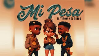 El Yirow y El Tingo - Mi Pesa ( Audio Official)