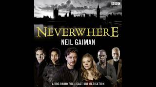 Neverwhere: A BBC Radio Full-Cast Dramatisation by Neil Gaiman