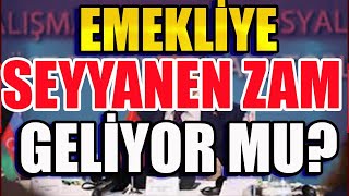 Emekliye Seyyanen Zam Geliyor mu